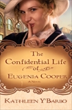 The Confidential Life of Eugenia Cooper: A Novel, Y'Barbo, Kathleen