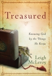 Treasured: Knowing God by the Things He Keeps, McLeroy, Leigh
