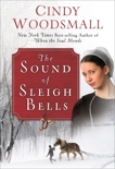 The Sound of Sleigh Bells: A Romance from the Heart of Amish Country, Woodsmall, Cindy