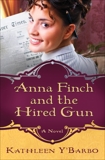 Anna Finch and the Hired Gun: A Novel, Y'Barbo, Kathleen