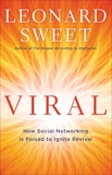 Viral: How Social Networking Is Poised to Ignite Revival, Sweet, Leonard