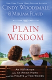 Plain Wisdom: An Invitation into an Amish Home and the Hearts of Two Women, Woodsmall, Cindy & Flaud, Miriam