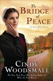 The Bridge of Peace: Book 2 in the Ada's House Amish Romance Series, Woodsmall, Cindy