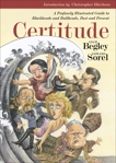 Certitude: A Profusely Illustrated Guide to Blockheads and Bullheads, Past and Present, Begley, Adam