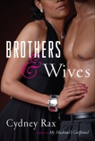 Brothers and Wives: A Novel, Rax, Cydney