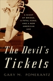 The Devil's Tickets: A Night of Bridge, a Fatal Hand, and a New American Age, Pomerantz, Gary M.