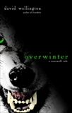 Overwinter: A Werewolf Tale, Wellington, David