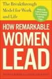 How Remarkable Women Lead: The Breakthrough Model for Work and Life, Barsh, Joanna & Cranston, Susie & Lewis, Geoffrey