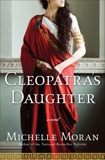 Cleopatra's Daughter: A Novel, Moran, Michelle