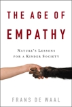 The Age of Empathy: Nature's Lessons for a Kinder Society, De Waal, Frans & de Waal, Frans