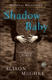 Shadow Baby: A Novel, McGhee, Alison