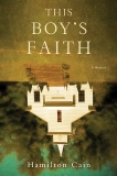 This Boy's Faith: Notes from a Southern Baptist Upbringing, Cain, Hamilton