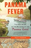 Panama Fever: The Epic Story of the Building of the Panama Canal, Parker, Matthew