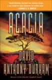 Acacia: The Acacia Trilogy, Book One, Durham, David Anthony