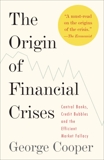 The Origin of Financial Crises, Cooper, George