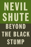 Beyond the Black Stump, Shute, Nevil