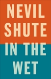 In the Wet, Shute, Nevil