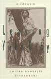 Leaving Yuba City: Poems, Divakaruni, Chitra Banerjee