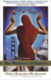 The Mistress of Spices: A Novel, Divakaruni, Chitra Banerjee