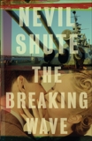 The Breaking Wave, Shute, Nevil