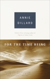 For the Time Being, Dillard, Annie