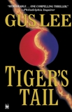 Tiger's Tail: A Novel, Lee, Gus