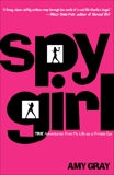 Spygirl: True Adventures from My Life as a Private Eye, Gray, Amy