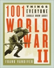 1001 Things Everyone Should Know About WWII, Vandiver, Frank E.