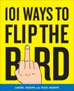 101 Ways to Flip the Bird, Joseph, Jason & Joseph, Rick