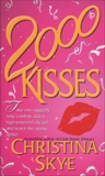 2000 Kisses: A Novel, Skye, Christina