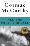 All the Pretty Horses: Book 1 of The Border Trilogy, McCarthy, Cormac