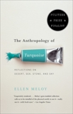 The Anthropology of Turquoise: Reflections on Desert, Sea, Stone, and Sky, Meloy, Ellen