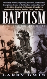 Baptism: A Vietnam Memoir, Gwin, Larry