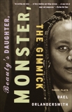 Beauty's Daughter, Monster, The Gimmick: Three Plays, Orlandersmith, Dael