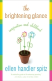 The Brightening Glance: Imagination and Childhood, Spitz, Ellen Handler