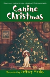 Canine Christmas: A Novel, Adams, Deborah & Cleary, Melissa & Graham, Mark & Guiver, Patricia