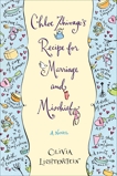 Chloe Zhivago's Recipe for Marriage and Mischief: A Novel, Lichtenstein, Olivia
