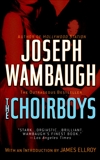 The Choirboys: A Novel, Wambaugh, Joseph