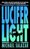 The Lucifer Light: A Novel, Salazar, Michael