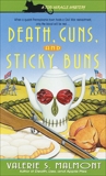 Death, Guns, and Sticky Buns, Malmont, Valerie S.