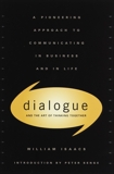 Dialogue: The Art Of Thinking Together, Isaacs, William