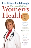 Dr. Nieca Goldberg's Complete Guide to Women's Health, Goldberg, Nieca