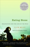 Eating Stone: Imagination and the Loss of the Wild, Meloy, Ellen