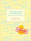 The Experts' Guide to the Baby Years: 100 Things Every Parent Should Know, Ettus, Samantha