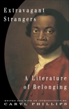 Extravagant Strangers: A Literature of Belonging, Phillips, Caryl