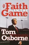 Faith in the Game: Lessons on Football, Work, and Life, Osborne, Tom