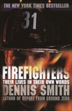 Firefighters: Their Lives in Their Own Words, Smith, Dennis