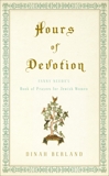 Hours of Devotion: Fanny Neuda's Book of Prayers for Jewish Women, Berland, Dinah