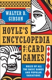 Hoyle's Modern Encyclopedia of Card Games: Rules of All the Basic Games and Popular Variations, Gibson, Walter B.