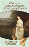 Jane and the Unpleasantness at Scargrave Manor: Being the First Jane Austen Mystery, Barron, Stephanie